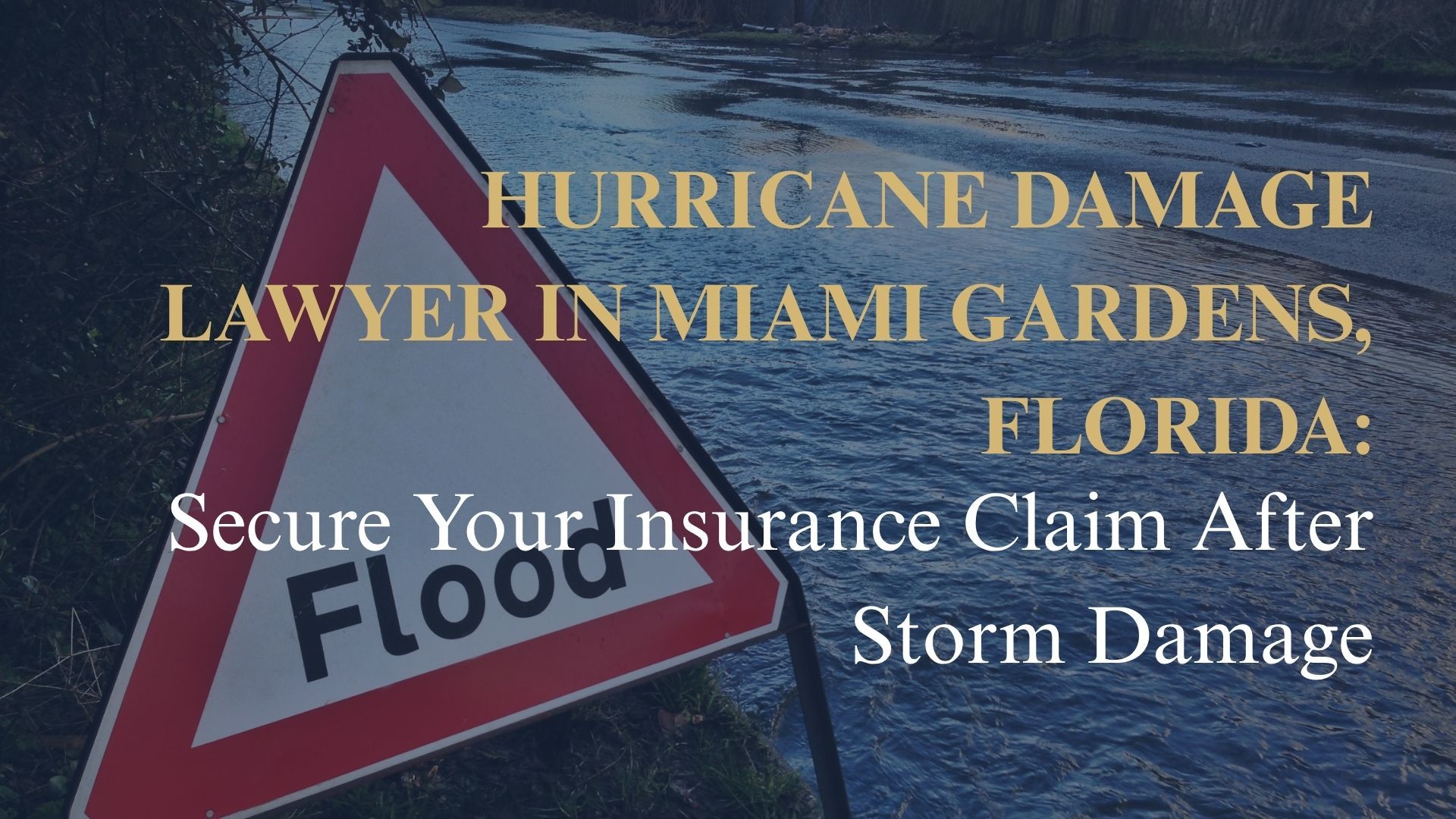Hurricane Damage Lawyer in Miami Gardens, Florida Secure Your Insurance Claim After Storm Damage