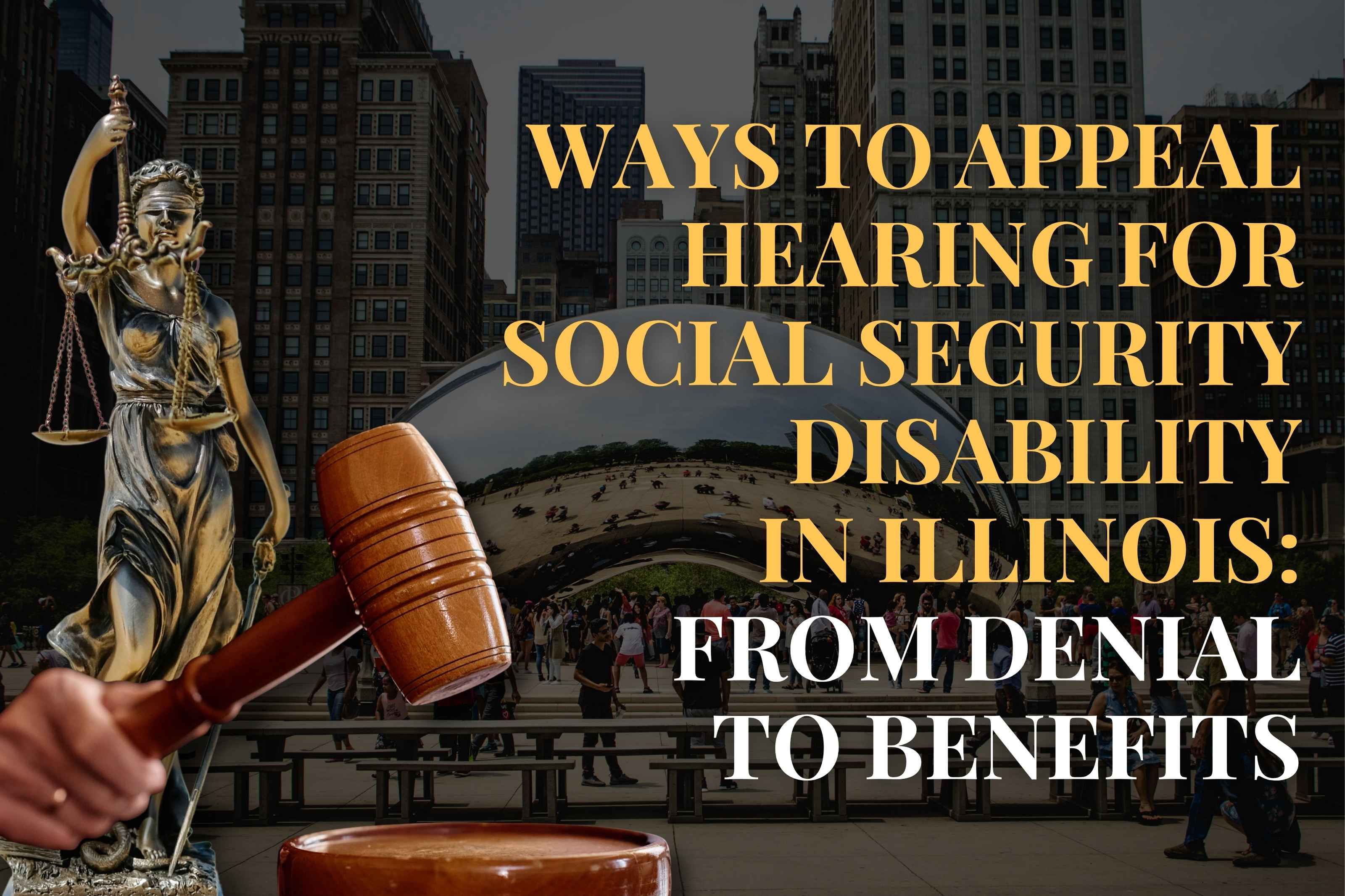 Ways to Appeal Hearing for Social Security Disability  in Idaho: From Denial to Benefits