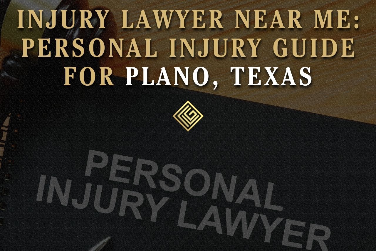 Injury Lawyer Near Me: Personal Injury Guide for Plano, Texas