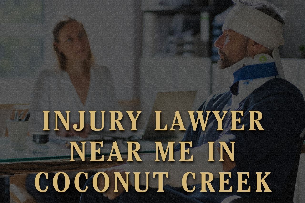 Injury Lawyer Near Me in Coconut Creek