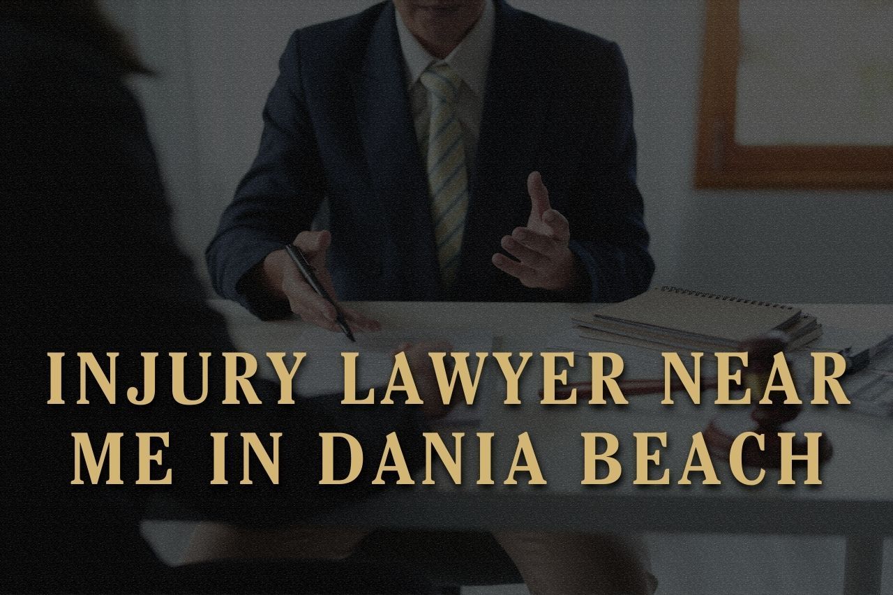 Injury Lawyer Near Me in Dania Beach