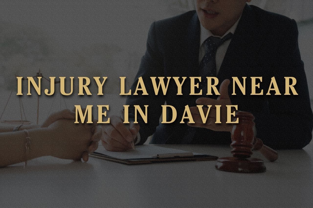 Injury Lawyer Near Me in Davie