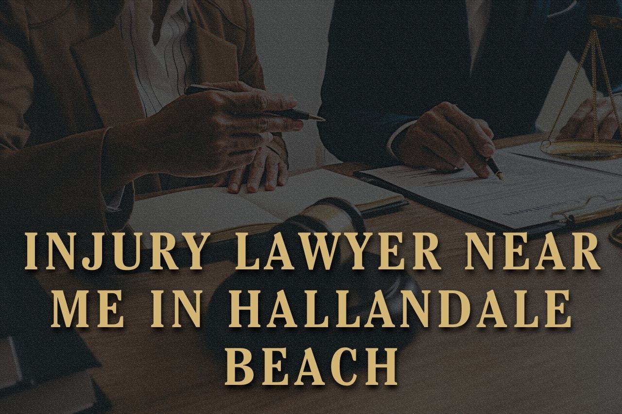 Injury Lawyer Near Me in Hallandale Beach