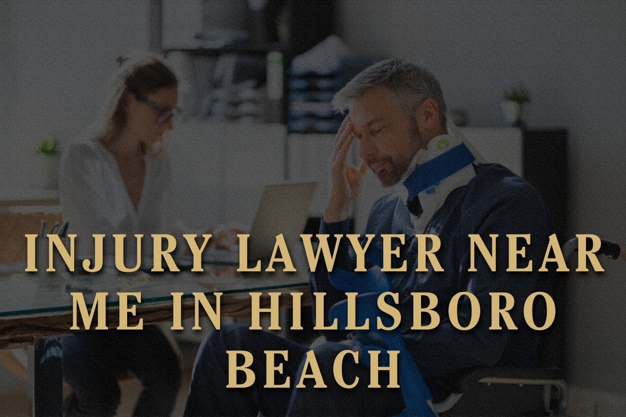 Injury Lawyer Near Me in Hillsboro Beach