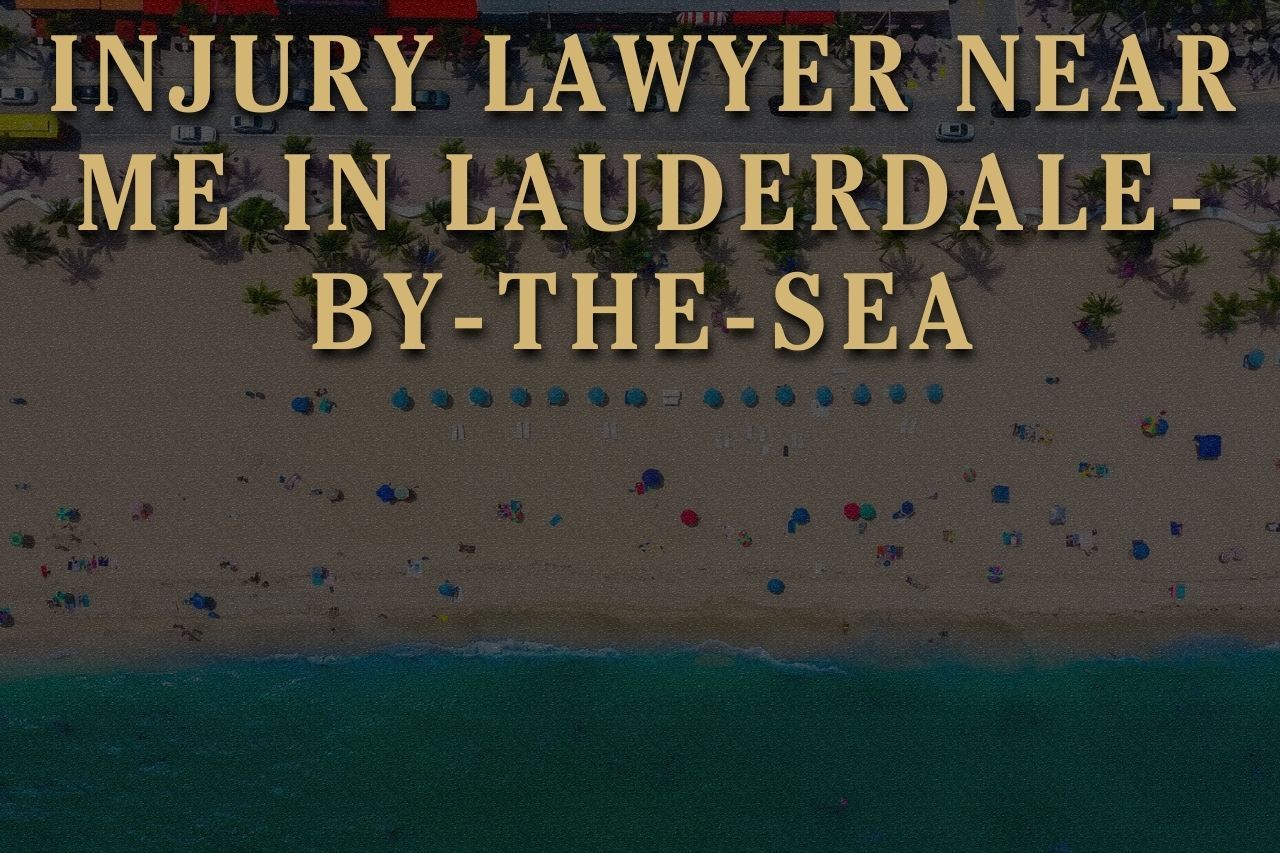Injury Lawyer Near Me in Lauderdale-by-the-Sea