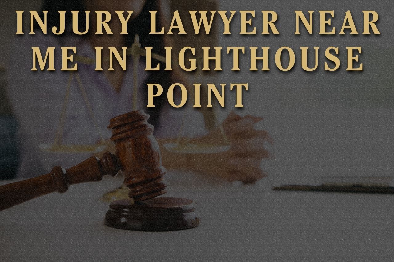 Injury Lawyer Near Me in Lighthouse Point