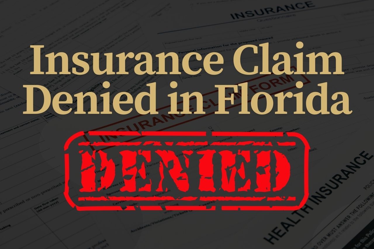 Insurance Claim Denied in Florida? Here's What to Do Next