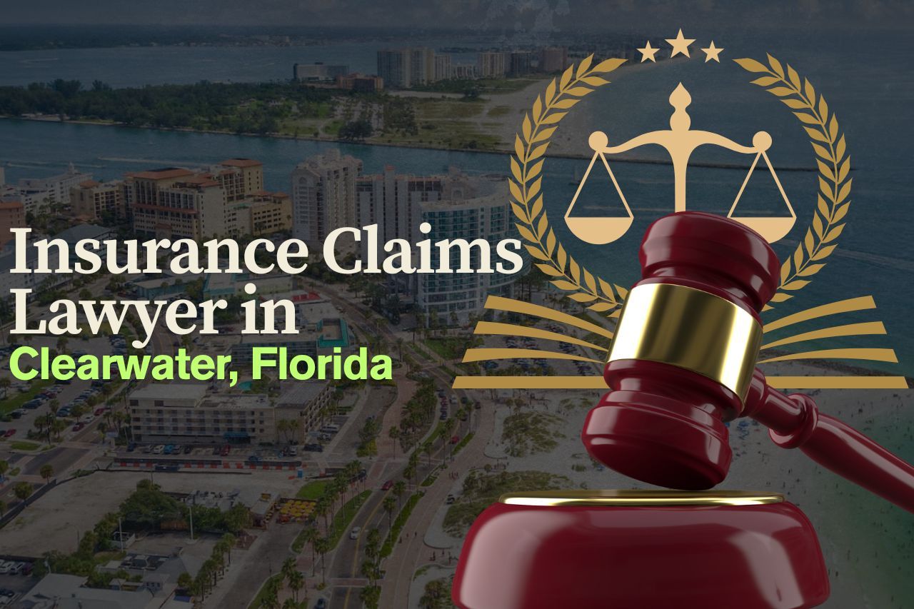 Clearwater Insurance Claims Lawyers Who Fight for Your Rightful Compensation