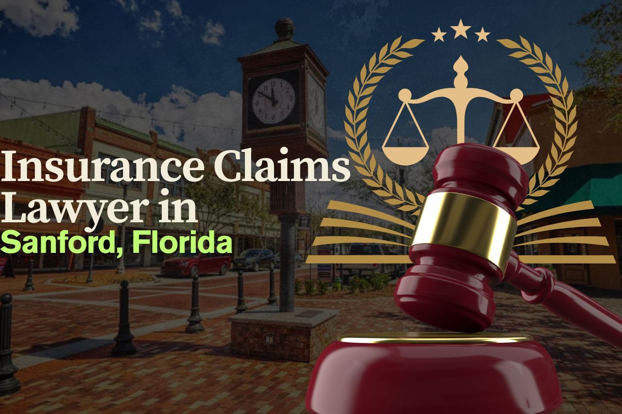 Sanford Insurance Claims Lawyers: Your Guide to Navigating Denied Claims and Fair Compensation
