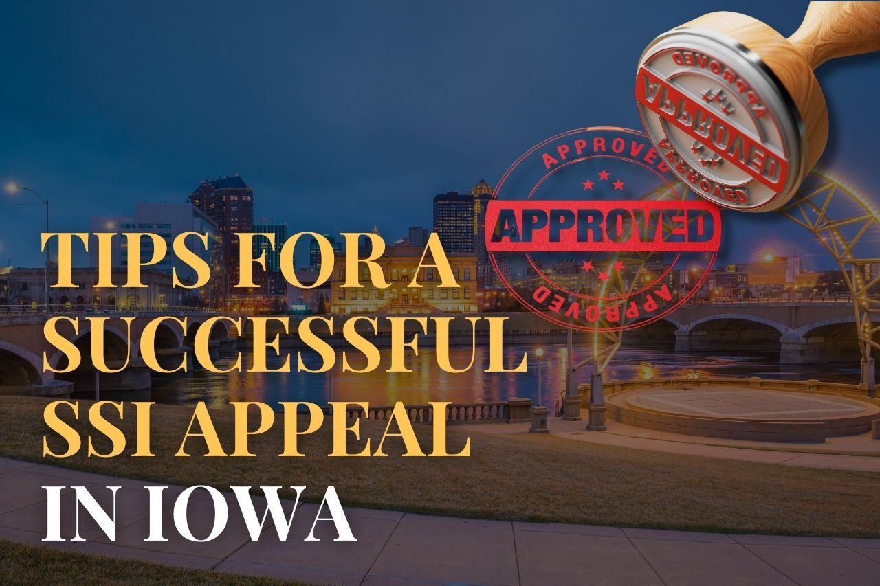 Tips for a Successful SSI Appeal in Iowa