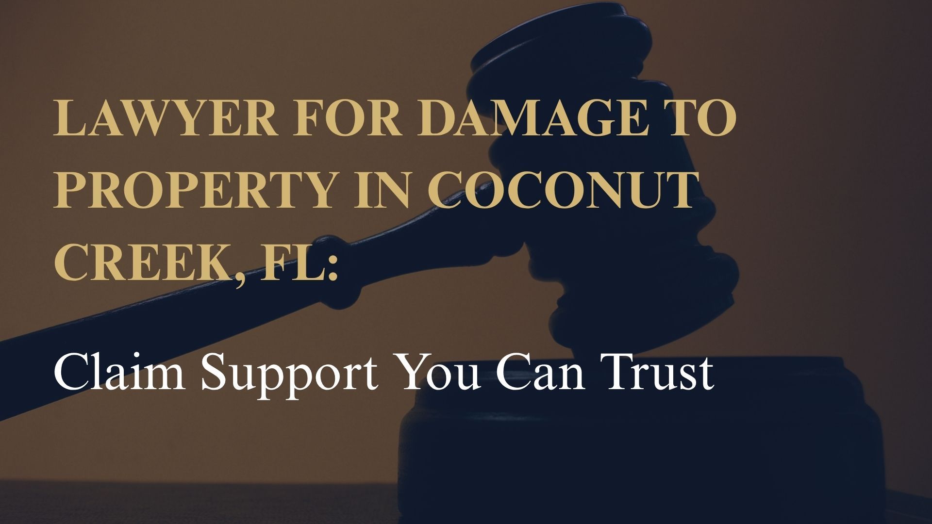 Lawyer for Damage to Property in Coconut Creek, FL: Claim Support You Can Trust