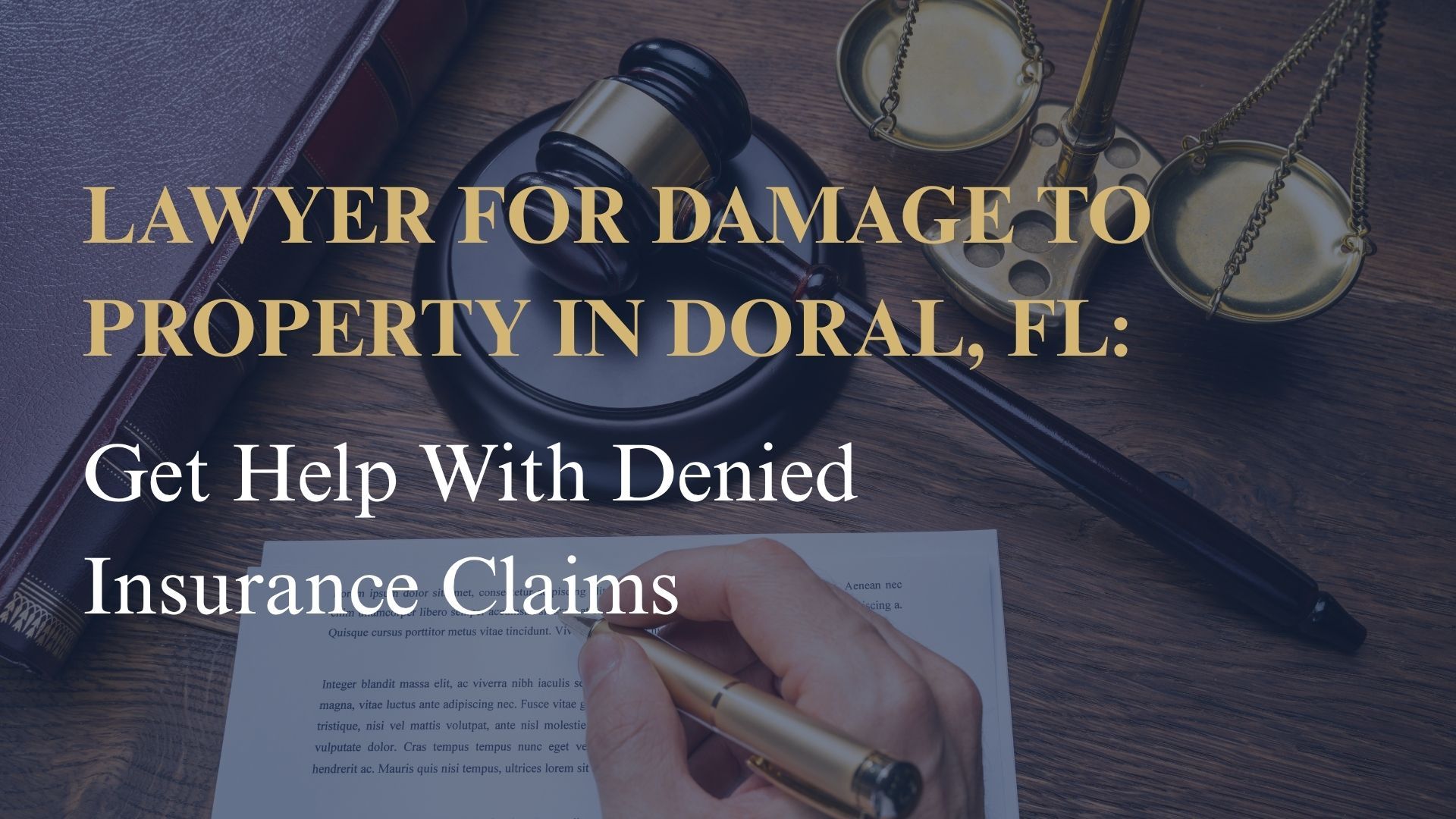 Lawyer for Damage to Property in Doral, FL: Get Help With Denied Insurance Claims
