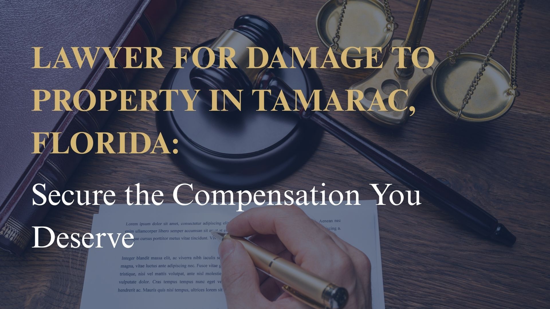 Lawyer for Damage to Property in Tamarac, Florida: Secure the Compensation You Deserve