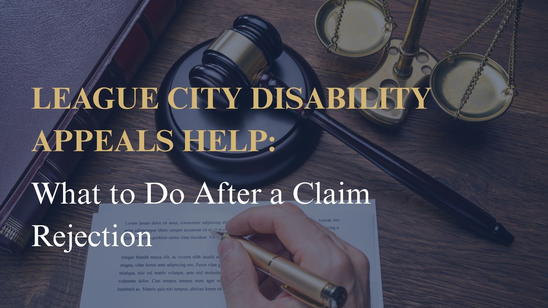 League City Disability Appeals Help: What to Do After a Claim Rejection