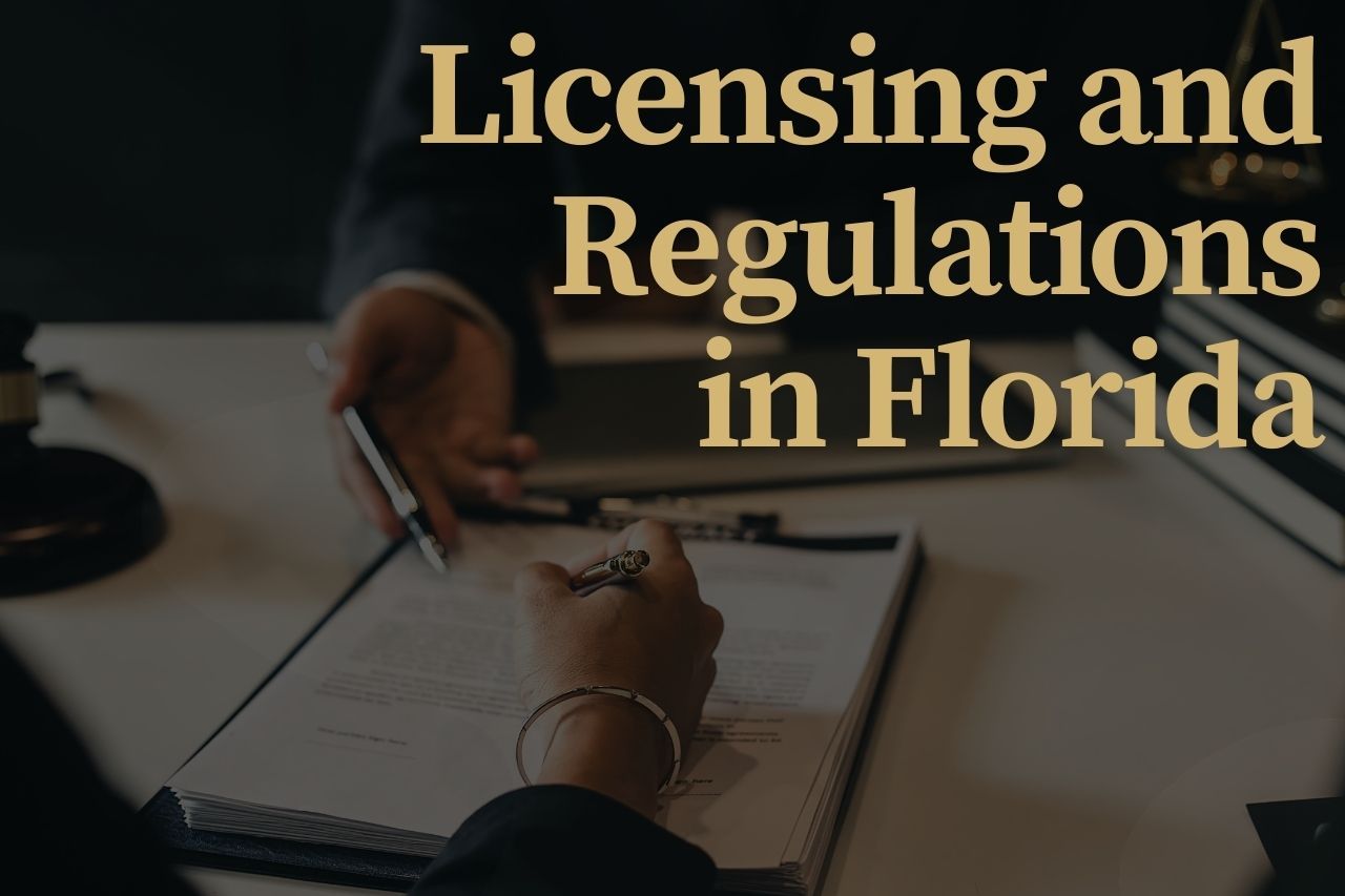 Licensing and Regulations in Florida