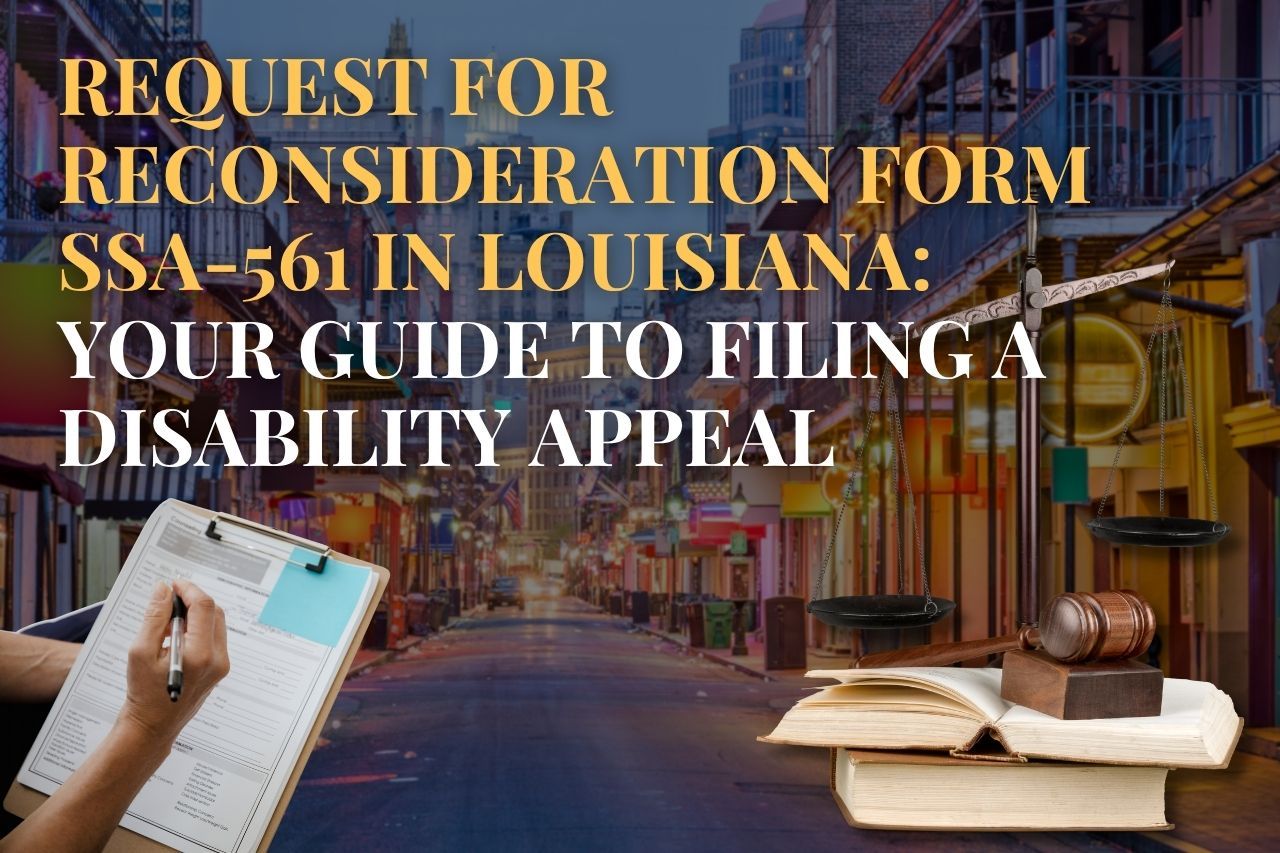 Request for Reconsideration Form SSA-561 in Louisiana: Your Guide to Filing a Disability Appeal