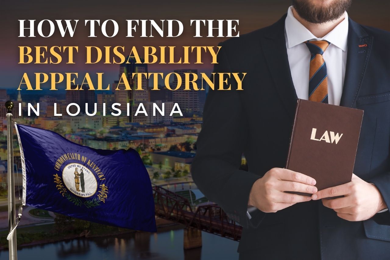 How to Find a Disability Appeal Attorney in Louisiana After an SSDI Denial