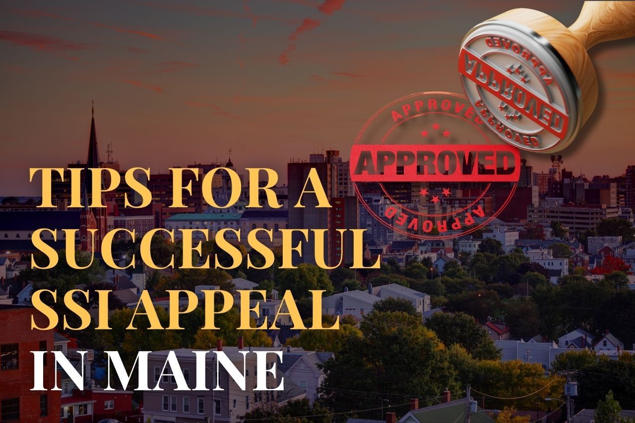 Tips for a Successful SSI Appeal in Maine