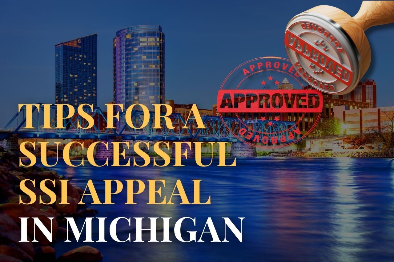 Tips for a Successful SSI Appeal in Michigan