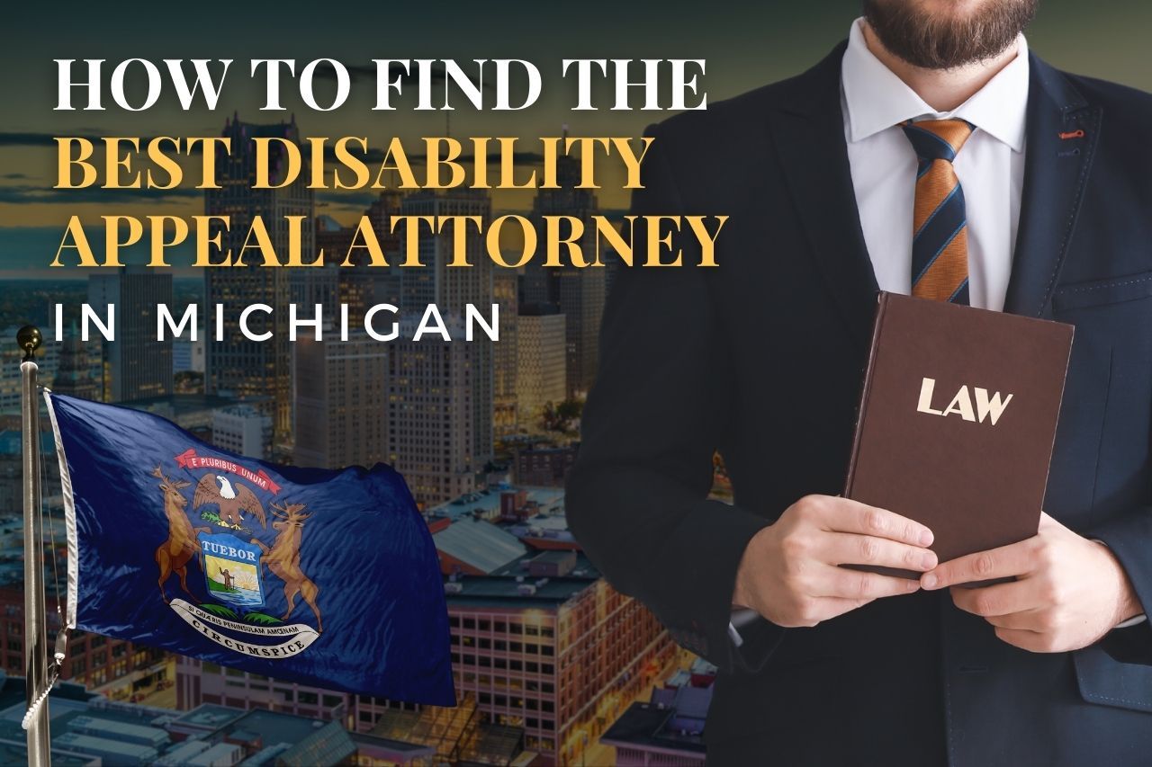 How to Find a Disability Appeal Attorney in Michigan After an SSDI Denial