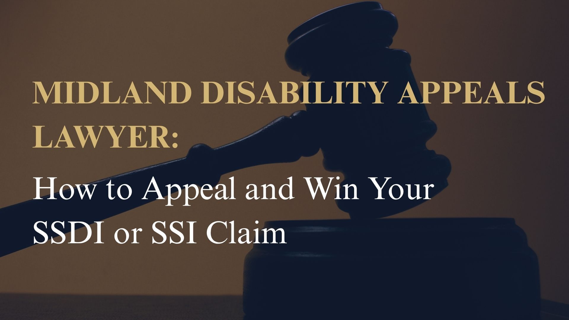 Midland Disability Appeals Lawyer: How to Appeal and Win Your SSDI or SSI Claim