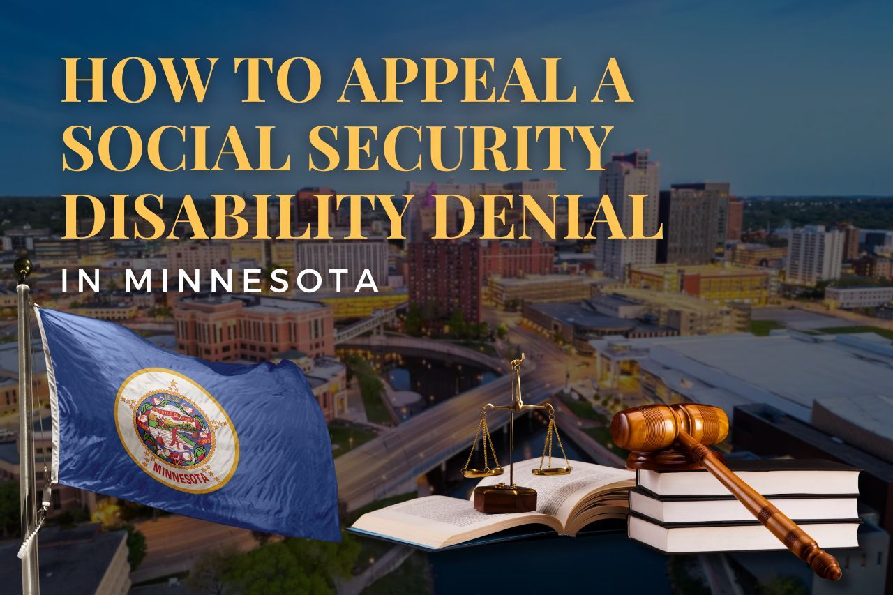 How to Appeal a Social Security Disability Denial in Minnesota: Step-by-Step Help