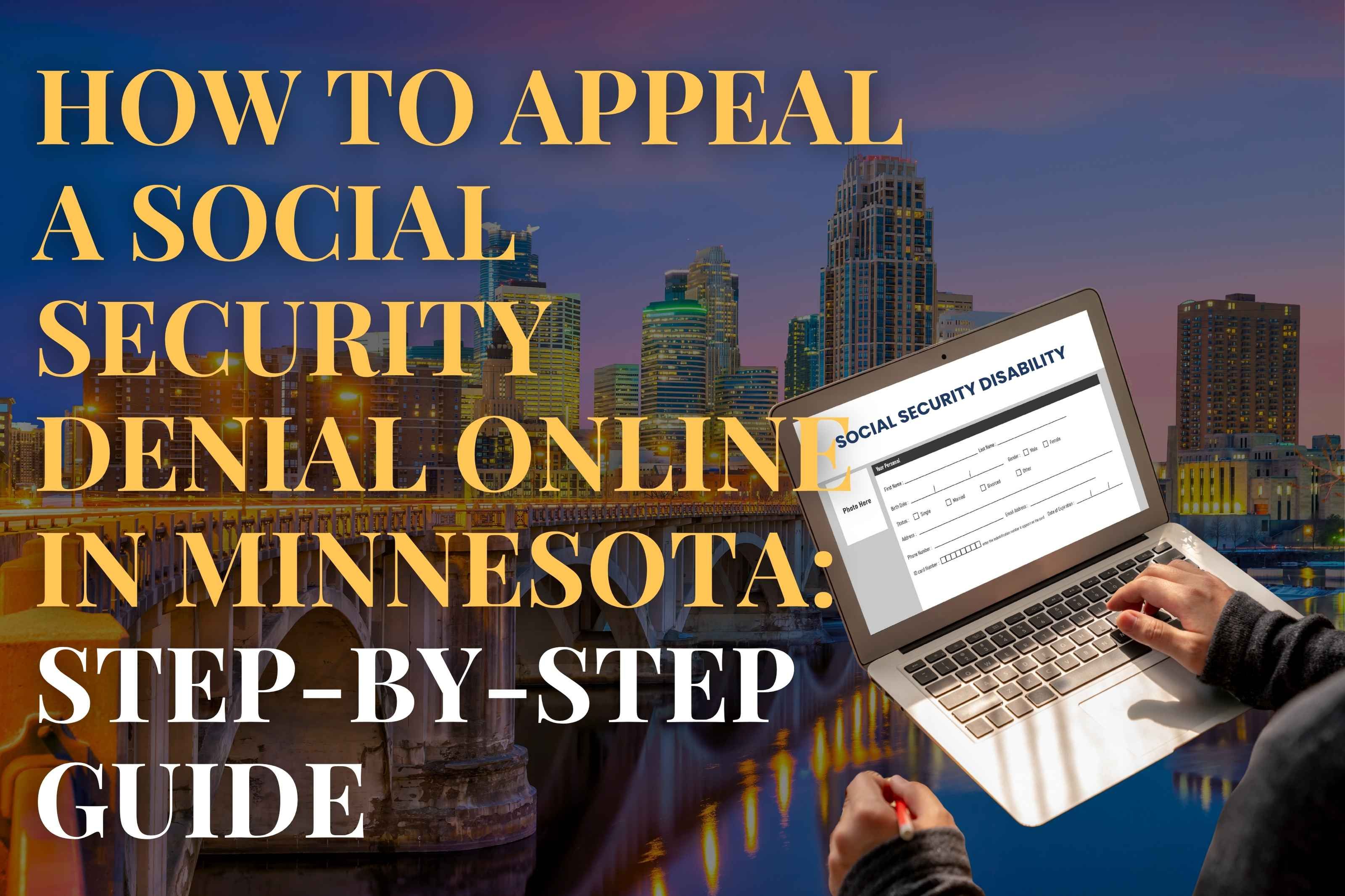 How to Appeal a Social Security Denial Online in Minnesota: Step-by-Step guide