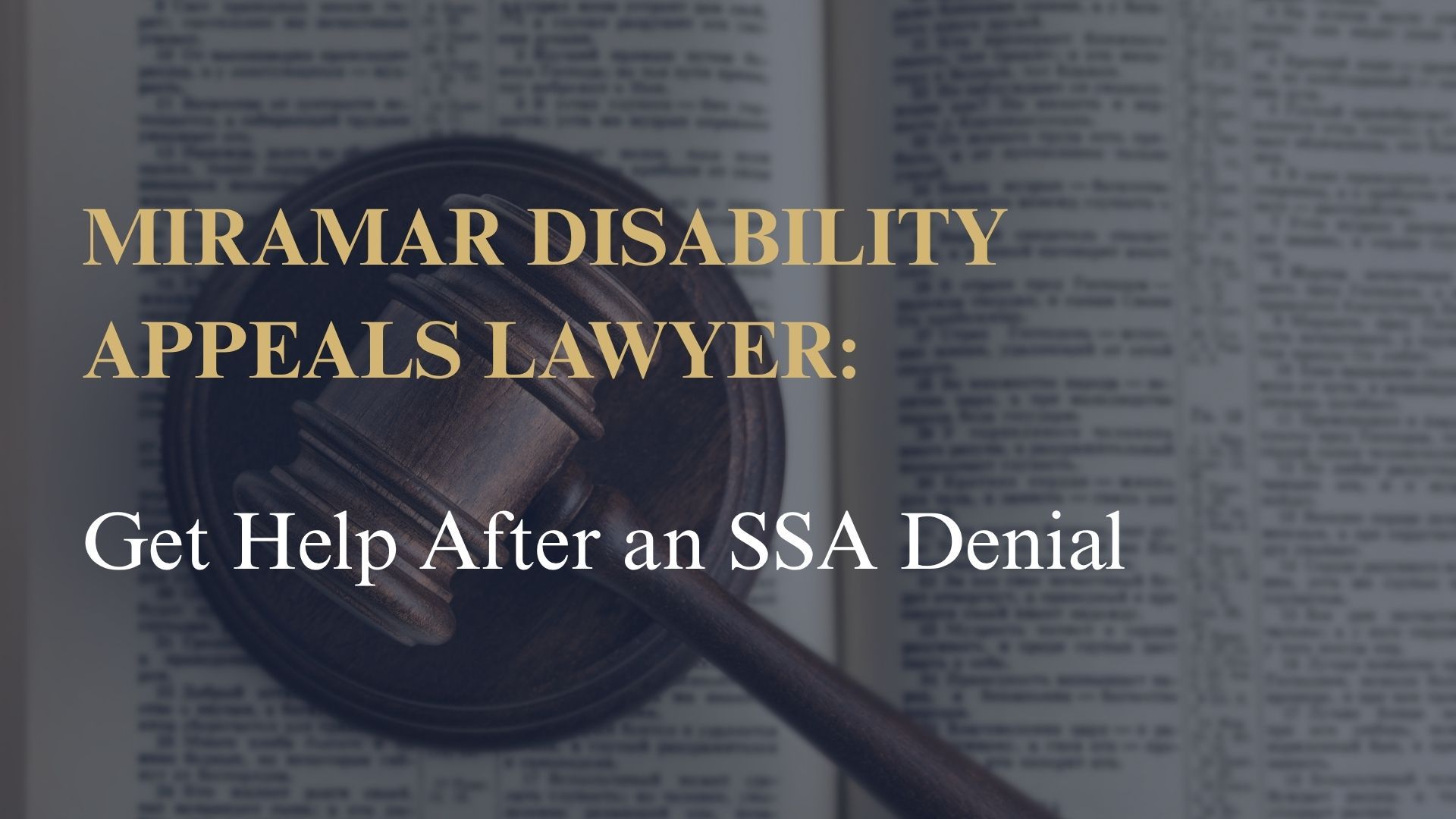 Miramar Disability Appeals Lawyer: Get Help After an SSA Denial