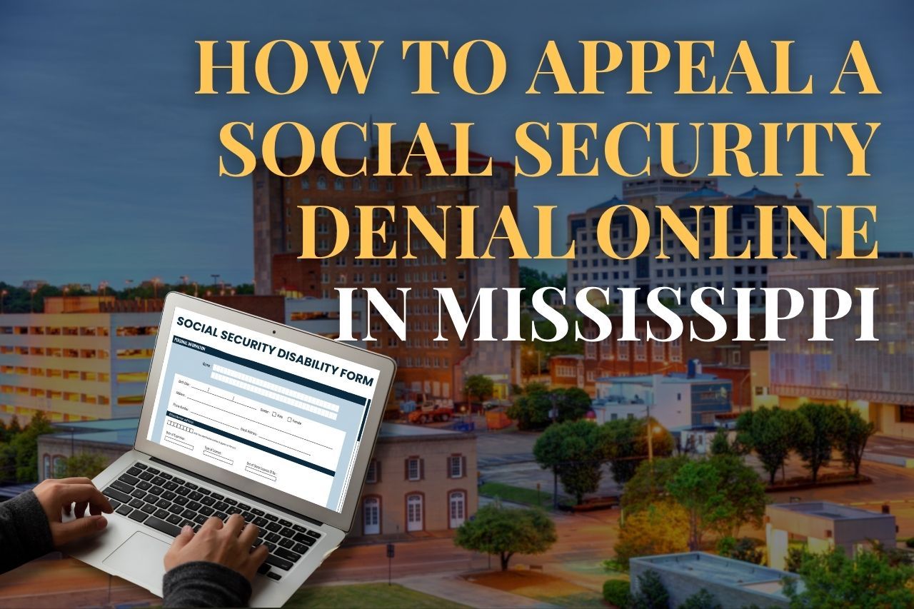 How to Appeal a Social Security Denial Online in Mississippi