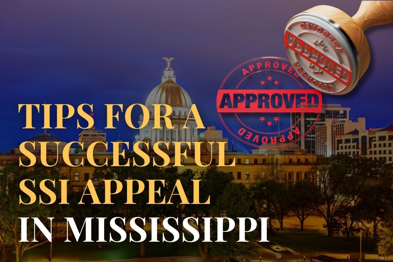 Tips for a Successful SSI Appeal in Mississippi