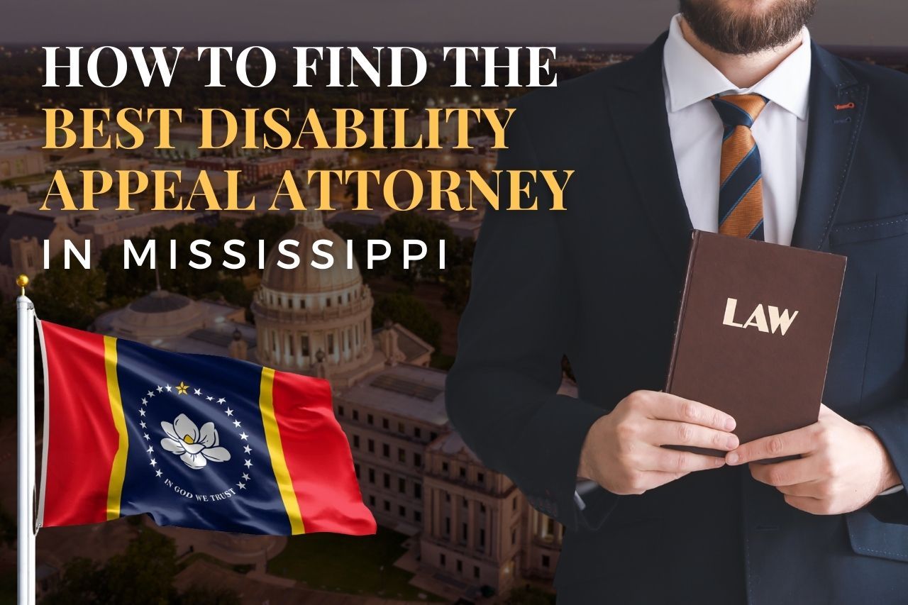 How to Find a Disability Appeal Attorney in Mississippi After an SSDI Denial