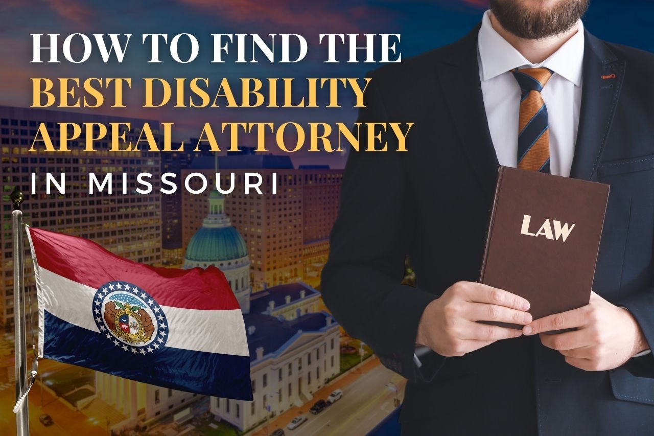 How to Find a Disability Appeal Attorney in Missouri After an SSDI Denial