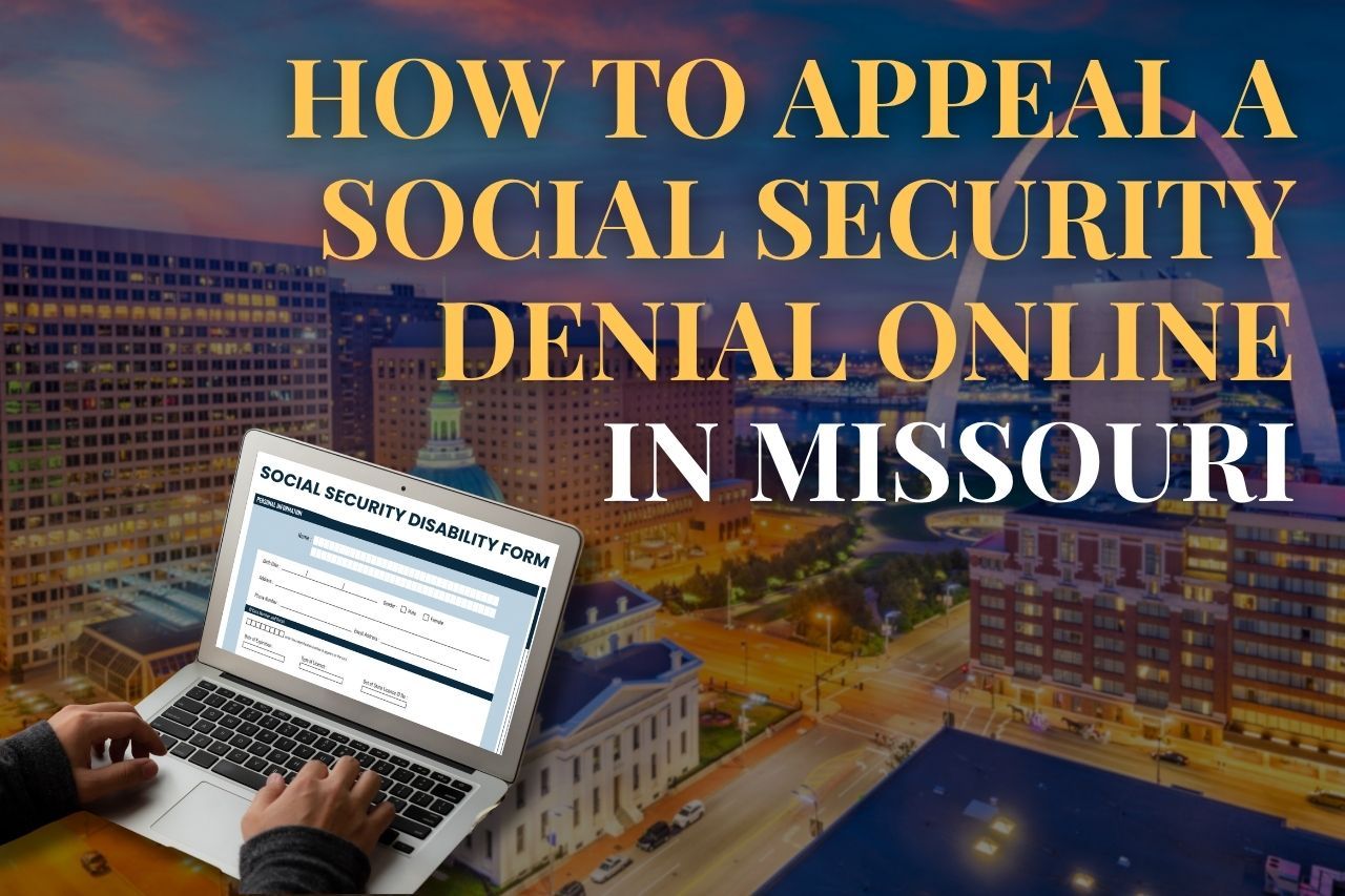 How to Appeal a Social Security Denial Online in Missouri