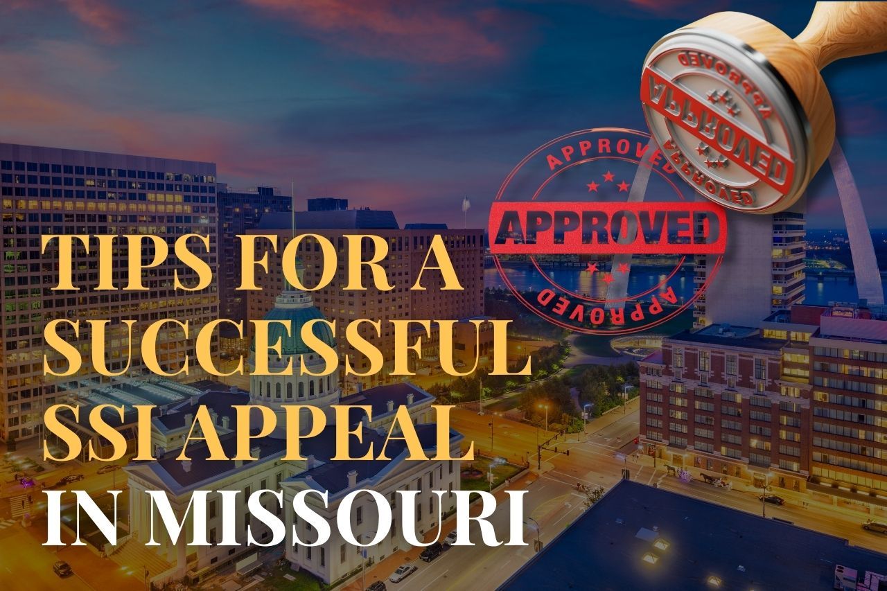 Tips for a Successful SSI Appeal in Missouri