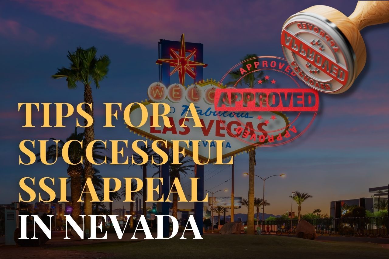 Tips for a Successful SSI Appeal in Nevada