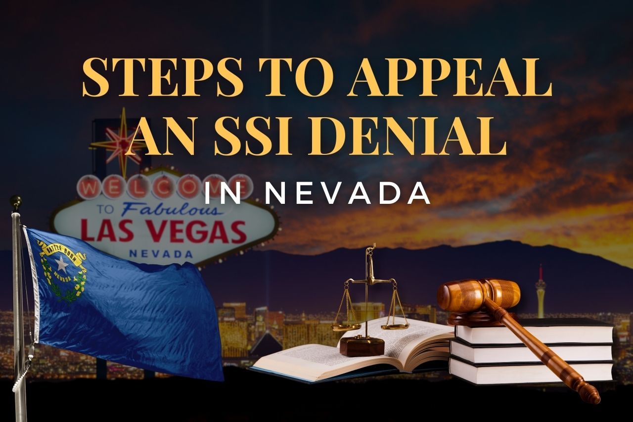 Steps to Appeal an SSI Denial in Nevada: Your Guide to Getting Approved