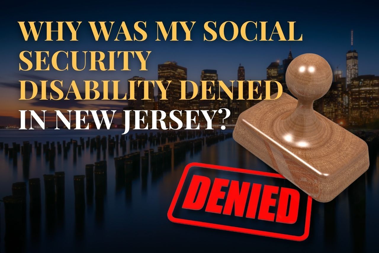 Why Was My Social Security Disability Denied in New Jersey?