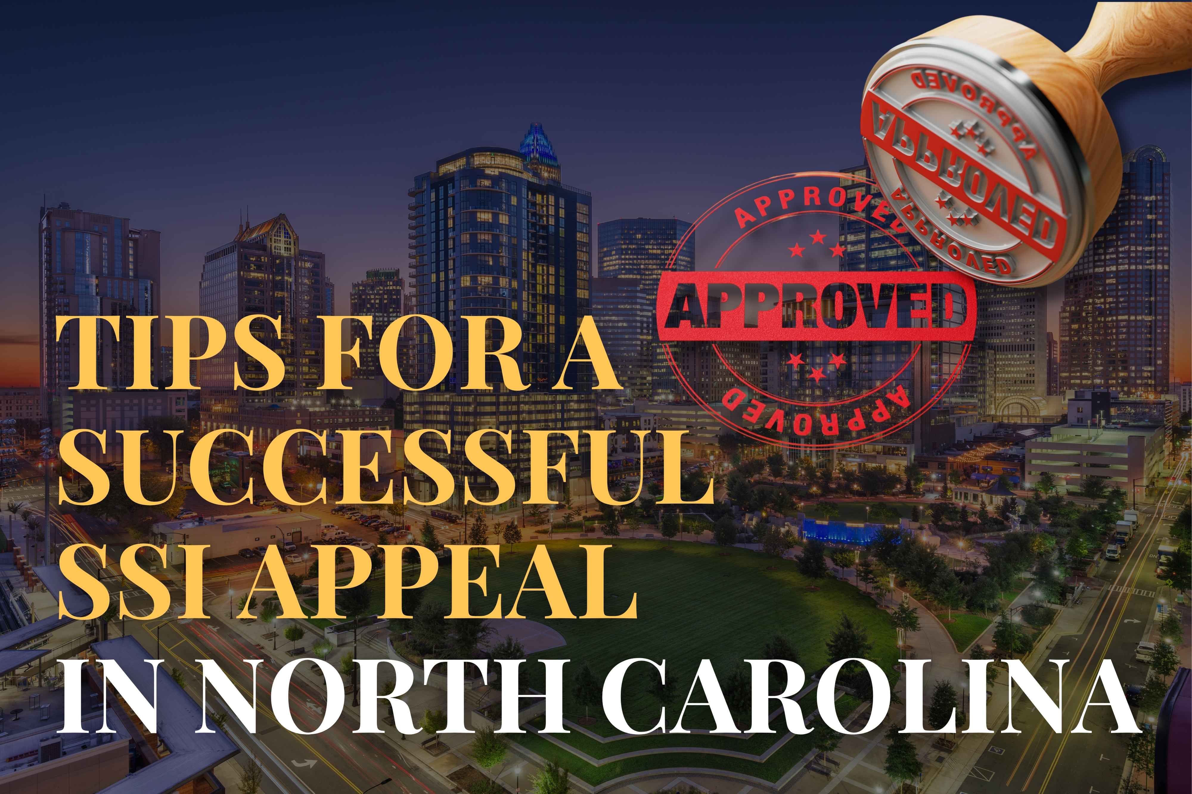 Tips for a Successful SSI Appeal in North Carolina