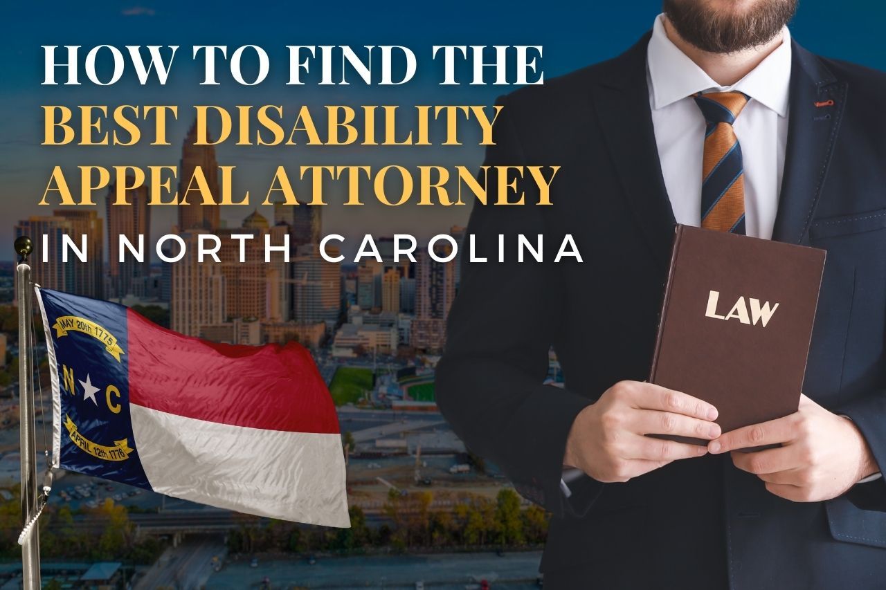 How to Find a Disability Appeal Attorney in North Carolina After an SSDI Denial