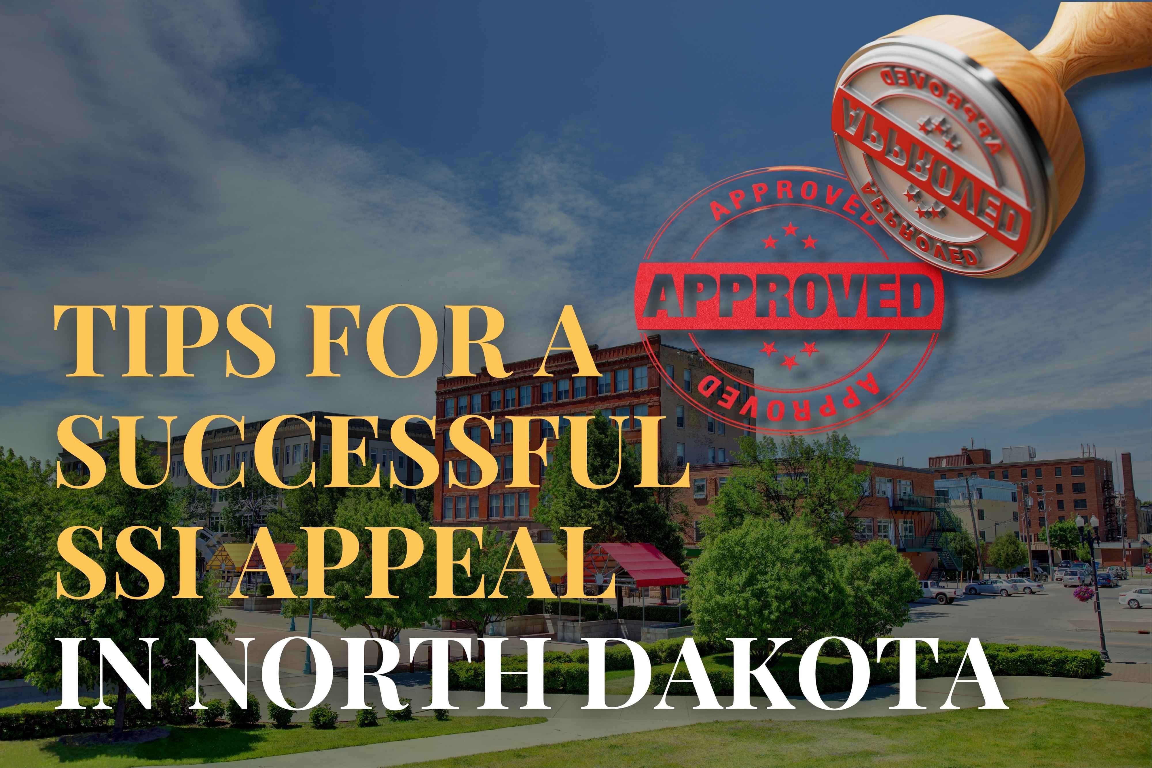 Tips for a Successful SSI Appeal in North Dakota