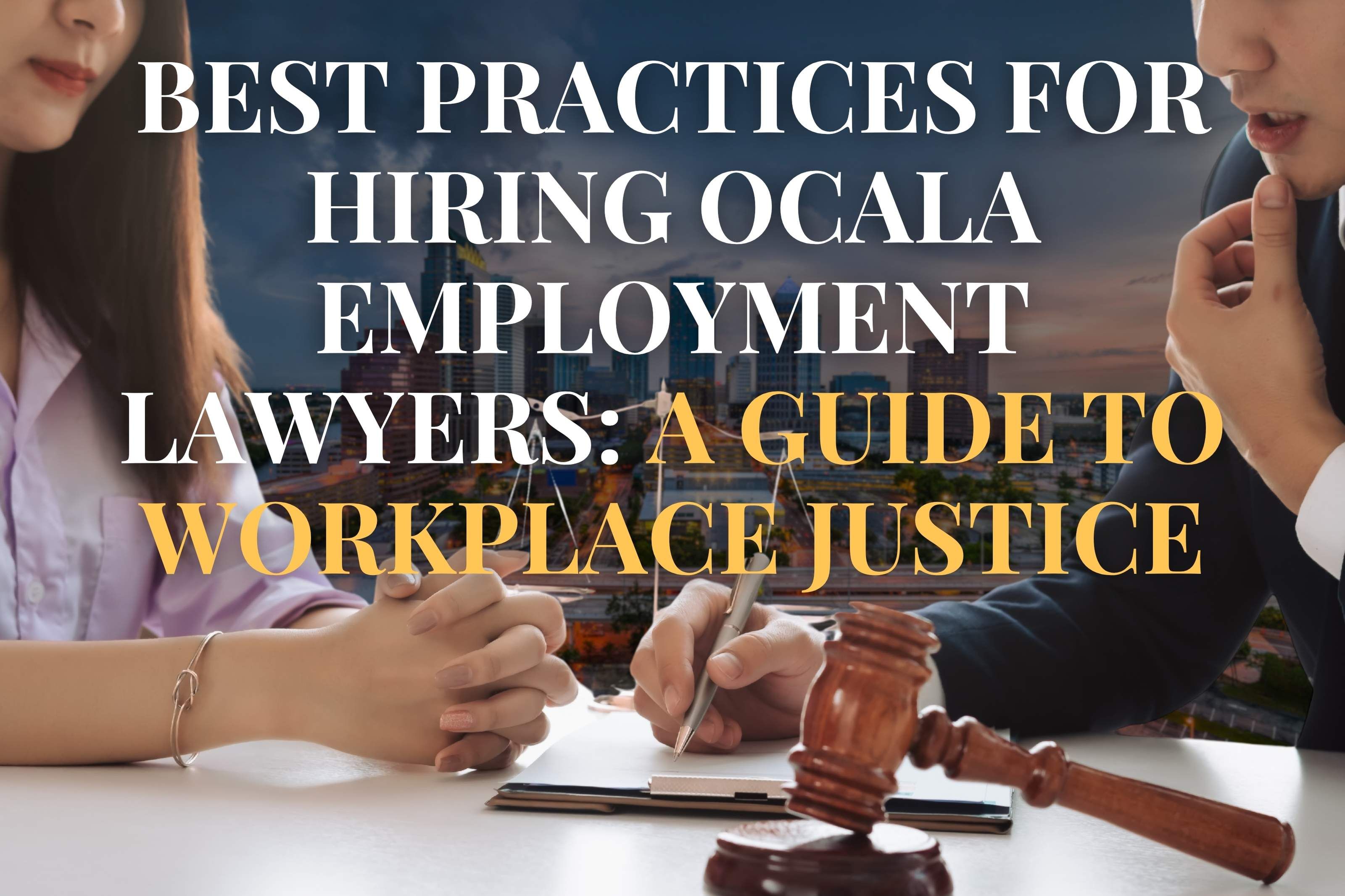 Strategies for Choosing Ocala Employment Lawyers: Protecting Your Workplace Rights