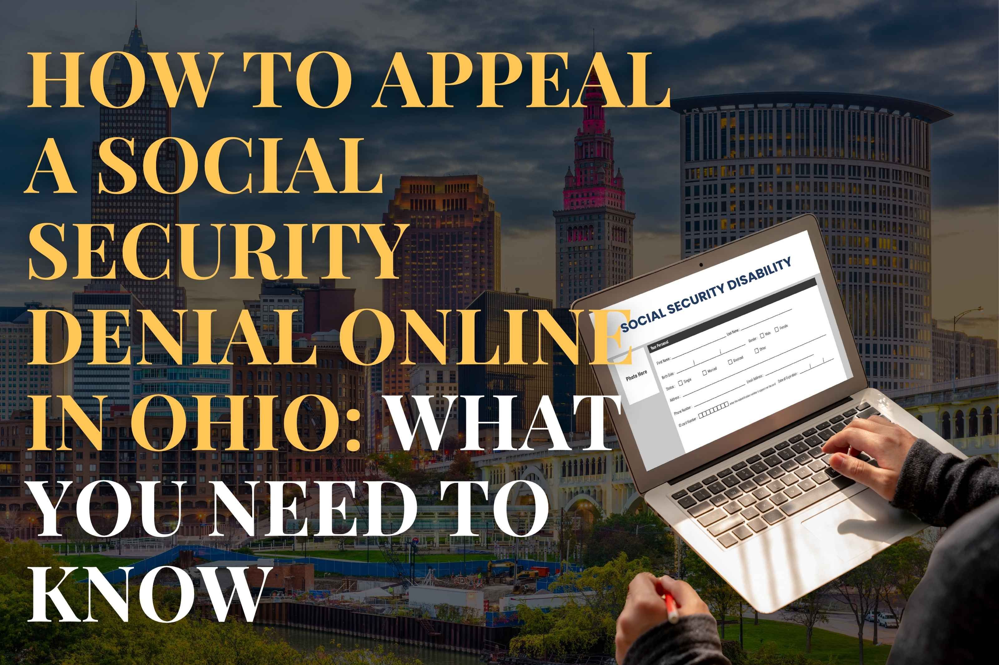 How to Appeal a Social Security Denial Online in Ohio: What You Need to Know