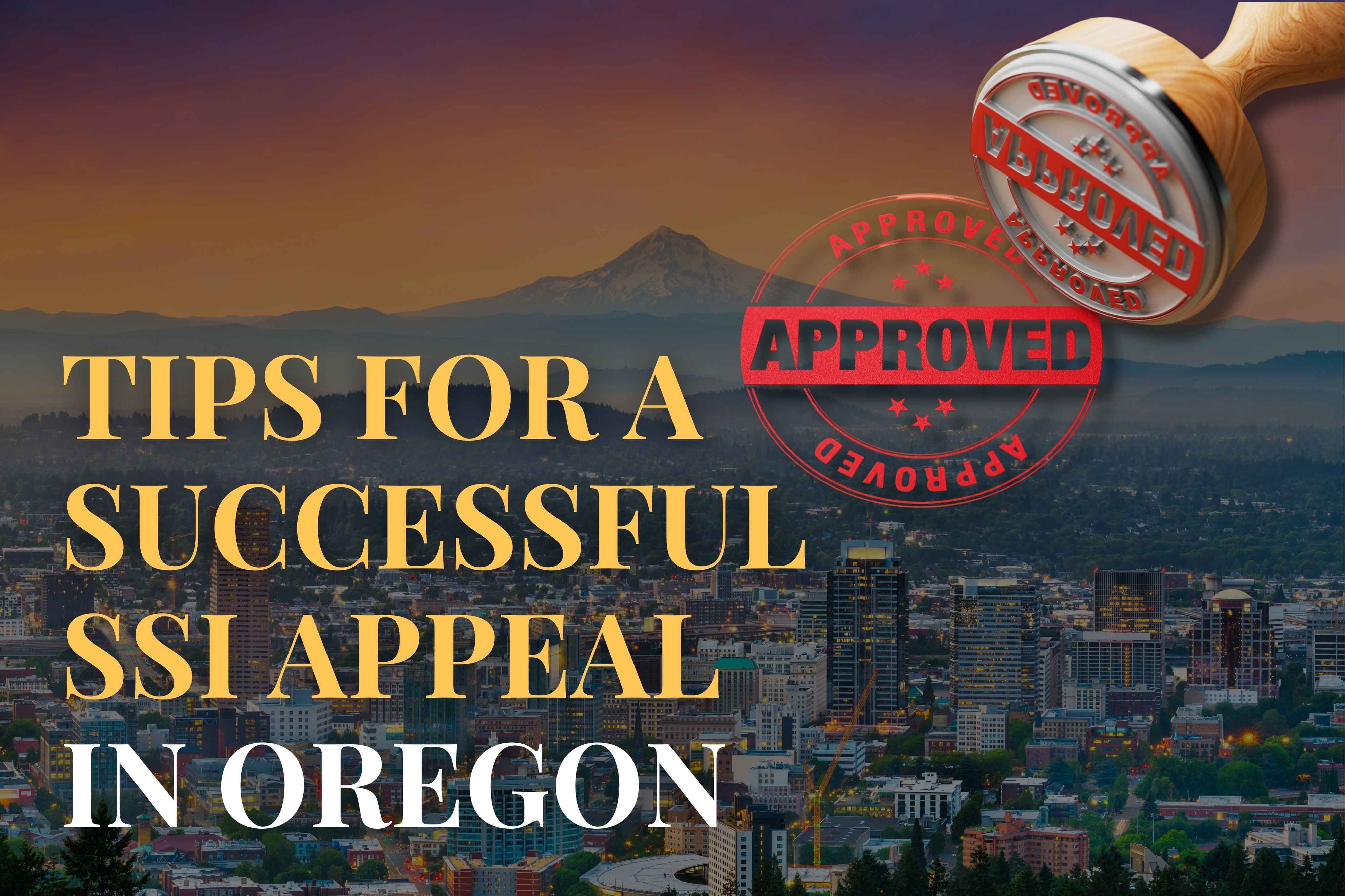 Tips for a Successful SSI Appeal in Oregon