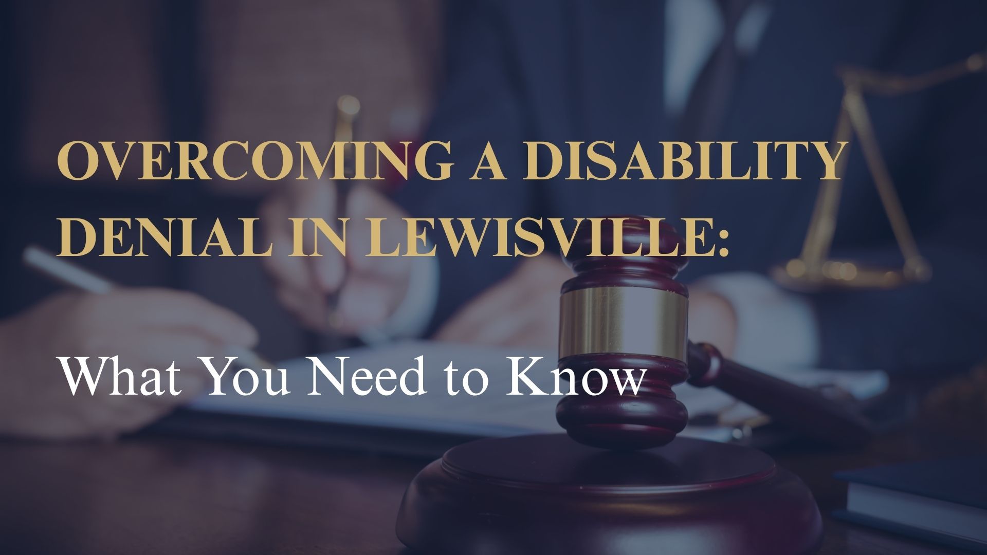 Overcoming a Disability Denial in Lewisville: What You Need to Know