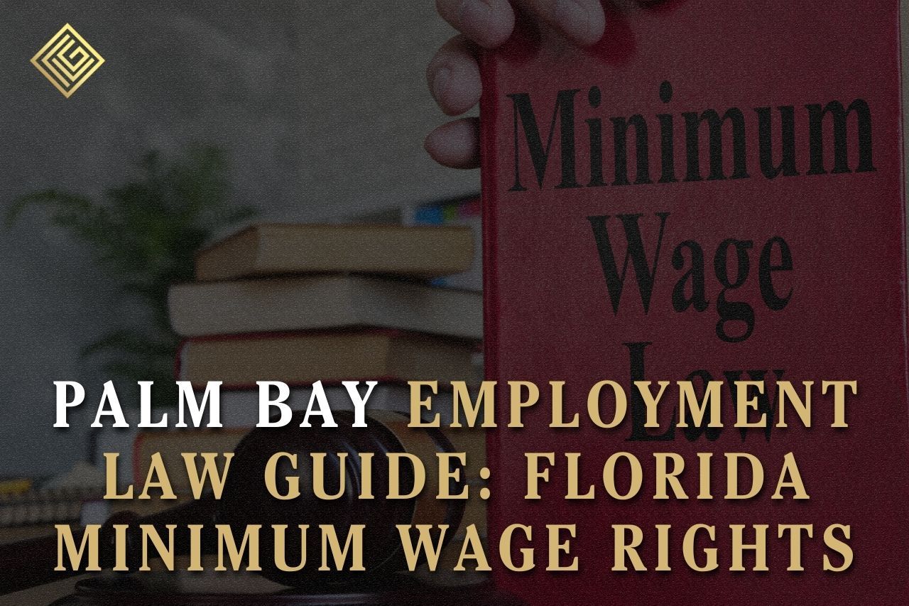 Palm Bay Employment Law Guide: Florida Minimum Wage Rights