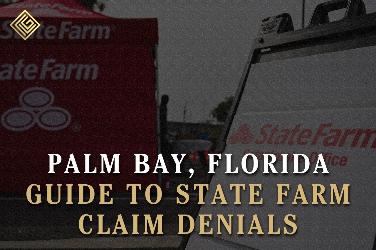 Palm Bay, Florida Guide to State Farm Claim Denials