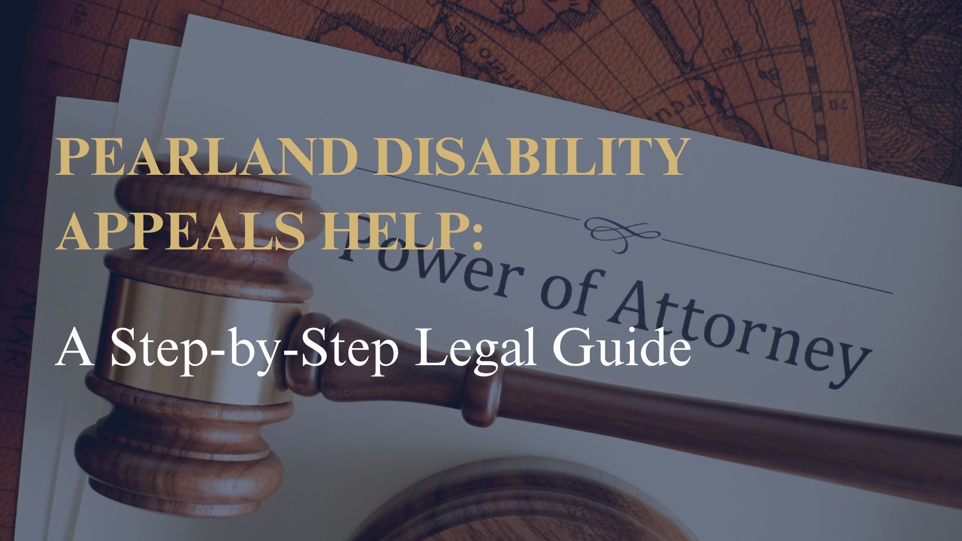 Pearland Disability Appeals Help: A Step-by-Step Legal Guide