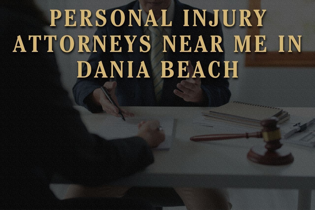 Personal Injury Attorneys Near Me in Dania Beach