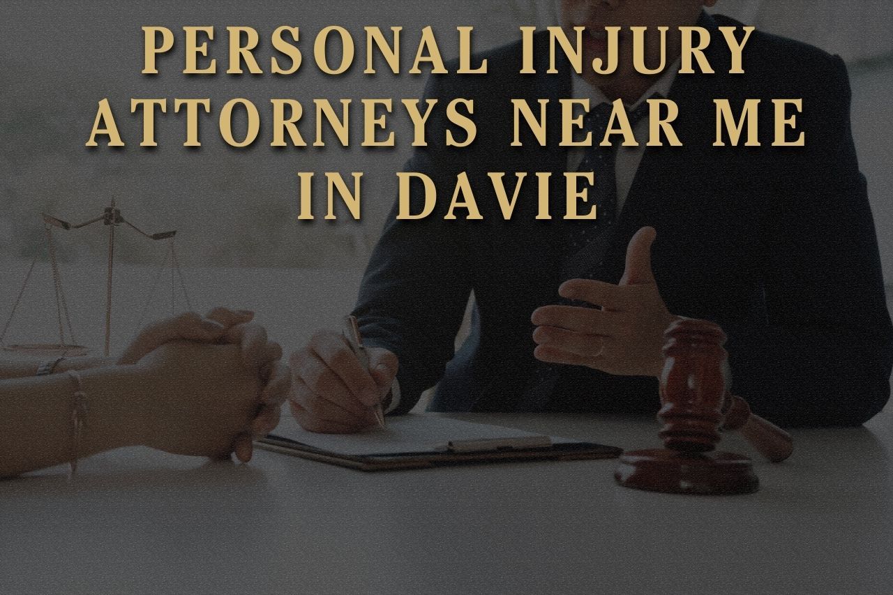 Personal Injury Attorneys Near Me in Davie
