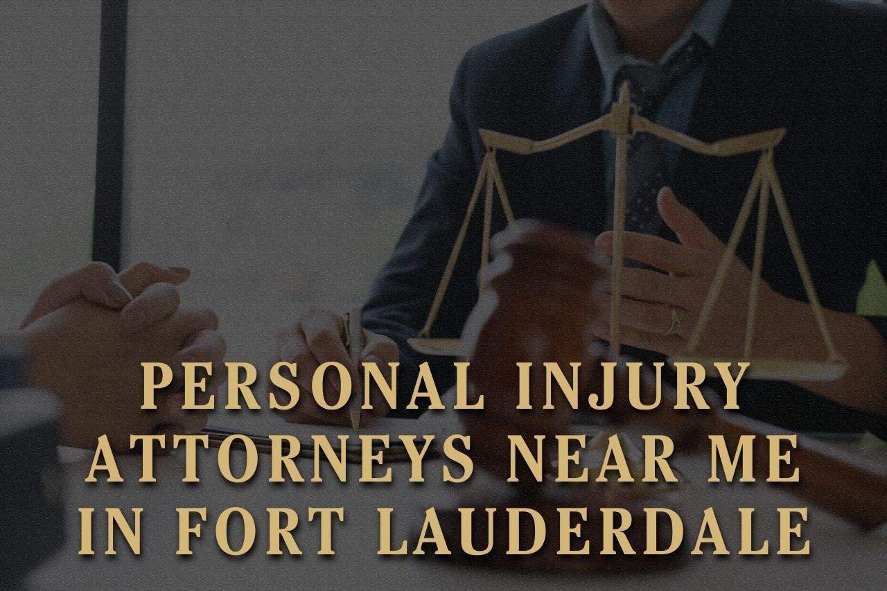 Personal Injury Attorneys Near Me in Fort Lauderdale